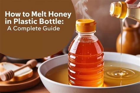 how to soften honey in plastic bottle